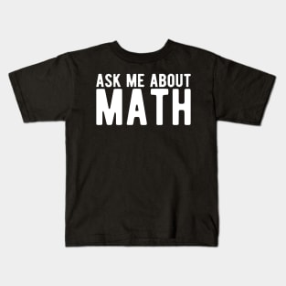 ask me about math Kids T-Shirt